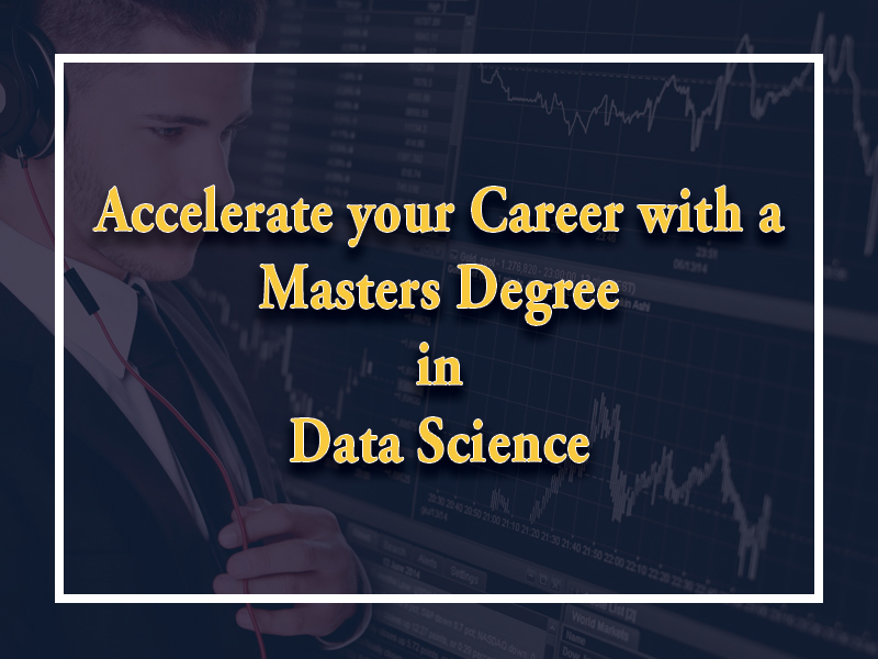 Accelerate Your Career With A Masters Degree In Data Science Knight
