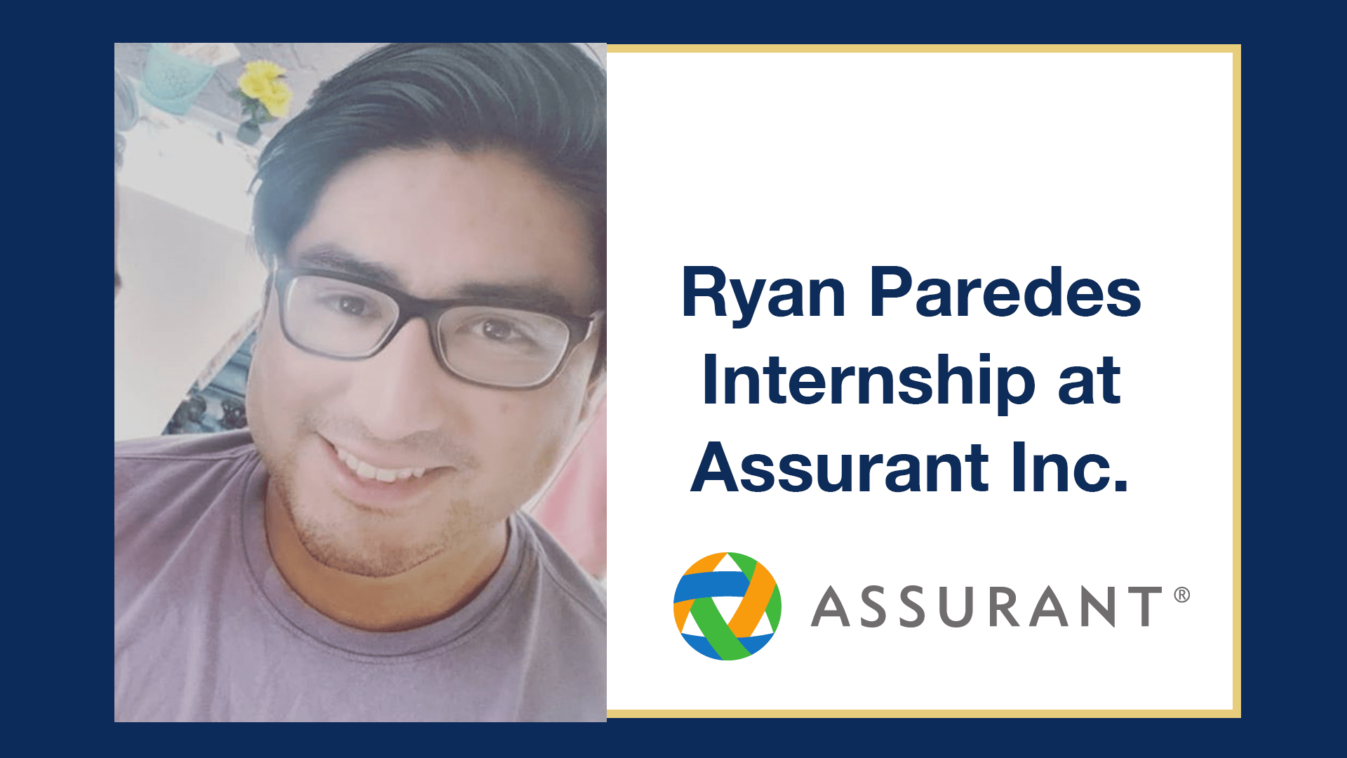 Ryan Paredes Internship at Assurant Inc.